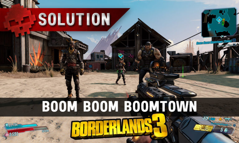 Soluce Borderlands 3 - Boom Boom Boomtown