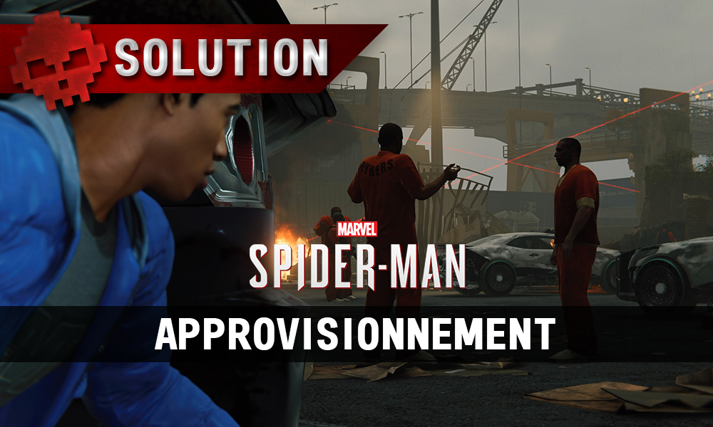 Vignette solution Spider-Man approvisionnement