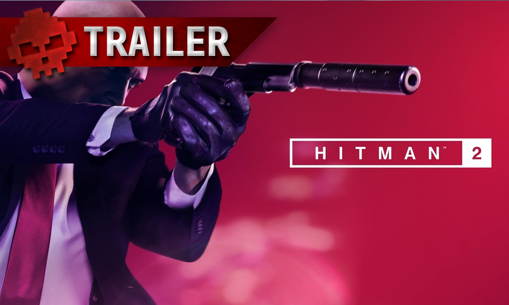 Hitman 2 vignette trailer